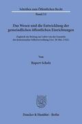 Scholz |  Das Wesen und die Entwicklung der gemeindlichen öffentlichen Einrichtungen. | Buch |  Sack Fachmedien