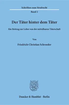 Schroeder | Der Täter hinter dem Täter. | Buch | 978-3-428-01370-8 | www.sack.de