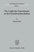 Siebel |  Die Logik des Experiments in den Sozialwissenschaften. | Buch |  Sack Fachmedien