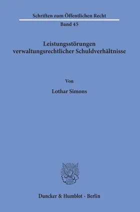 Simons |  Leistungsstörungen verwaltungsrechtlicher Schuldverhältnisse. | Buch |  Sack Fachmedien
