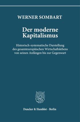 Sombart |  Der moderne Kapitalismus | Buch |  Sack Fachmedien