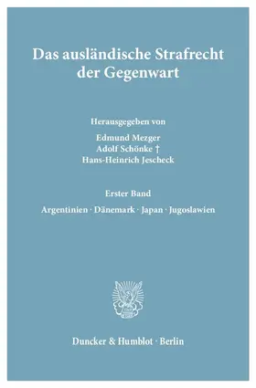 Mezger / Schönke / Jescheck |  Das ausländische Strafrecht der Gegenwart. | Buch |  Sack Fachmedien