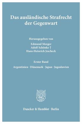 Mezger / Schönke / Jescheck | Das ausländische Strafrecht der Gegenwart. | Buch | 978-3-428-01475-0 | sack.de