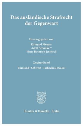 Mezger / Schönke / Jescheck | Das ausländische Strafrecht der Gegenwart. | Buch | 978-3-428-01476-7 | sack.de