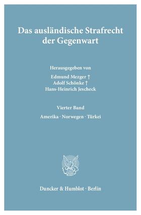 Mezger / Schönke / Jescheck | Das ausländische Strafrecht der Gegenwart. | Buch | 978-3-428-01478-1 | sack.de