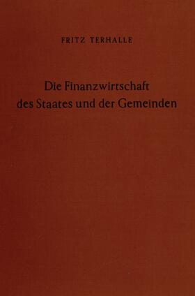 Terhalle | Die Finanzwirtschaft des Staates und der Gemeinden. | Buch | sack.de