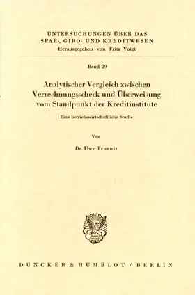 Trurnit |  Analytischer Vergleich zwischen Verrechnungsscheck und Überweisung vom Standpunkt der Kreditinstitute. | Buch |  Sack Fachmedien