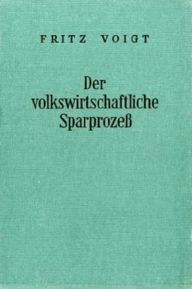 Voigt |  Der volkswirtschaftliche Sparprozeß. | Buch |  Sack Fachmedien