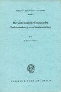 Vollmer |  Die wirtschaftliche Deutung der Rechtsprechung zum Montanvertrag. | Buch |  Sack Fachmedien