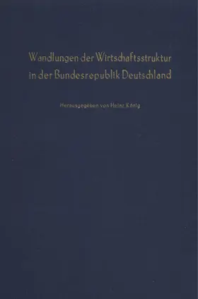 König |  Wandlungen der Wirtschaftsstruktur in der Bundesrepublik Deutschland. | Buch |  Sack Fachmedien