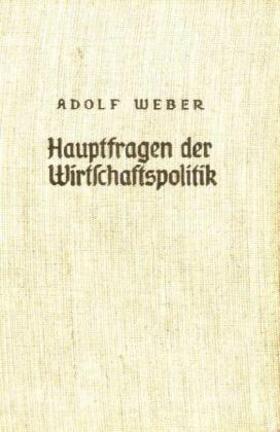 Weber |  Hauptfragen der Wirtschaftspolitik. | Buch |  Sack Fachmedien