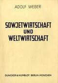 Weber |  Sowjetwirtschaft und Weltwirtschaft. | Buch |  Sack Fachmedien