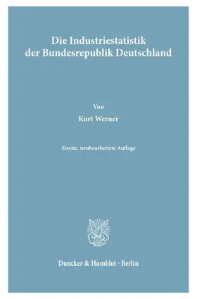 Werner |  Die Industriestatistik der Bundesrepublik Deutschland. | Buch |  Sack Fachmedien