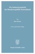 Werner |  Die Industriestatistik der Bundesrepublik Deutschland. | Buch |  Sack Fachmedien