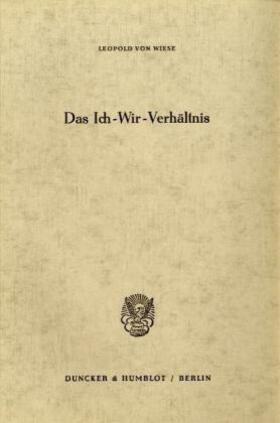 Wiese | Das Ich-Wir-Verhältnis. | Buch | 978-3-428-01690-7 | sack.de