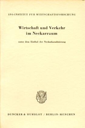 Wirtschaft und Verkehr im Neckarraum | Buch | 978-3-428-01708-9 | sack.de