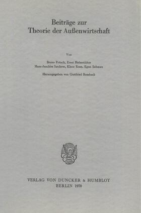 Bombach | Beiträge zur Theorie der Außenwirtschaft. | Buch | 978-3-428-01791-1 | sack.de