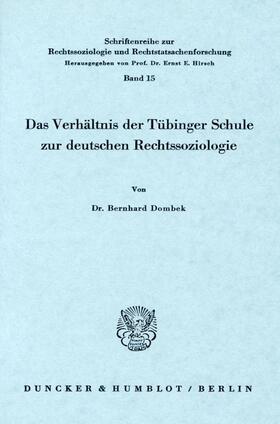 Dombek | Das Verhältnis der Tübinger Schule zur deutschen Rechtssoziologie. | Buch | sack.de
