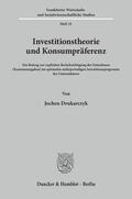 Drukarczyk |  Investitionstheorie und Konsumpräferenz. | Buch |  Sack Fachmedien