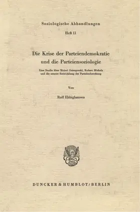 Ebbighausen | Die Krise der Parteiendemokratie und die Parteiensoziologie. | Buch | 978-3-428-01850-5 | www.sack.de