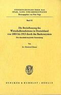 Eistert |  Die Beeinflussung des Wirtschaftswachstums in Deutschland von 1883 bis 1913 durch das Bankensystem. | Buch |  Sack Fachmedien