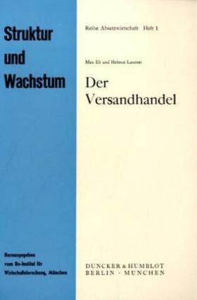 Eli / Laumer | Der Versandhandel. | Buch | 978-3-428-01864-2 | sack.de