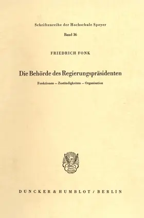 Fonk |  Die Behörde des Regierungspräsidenten. | Buch |  Sack Fachmedien