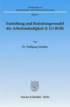 Gefaeller |  Entstehung und Bedeutungswandel der Arbeitsmündigkeit (§ 113 BGB). | Buch |  Sack Fachmedien