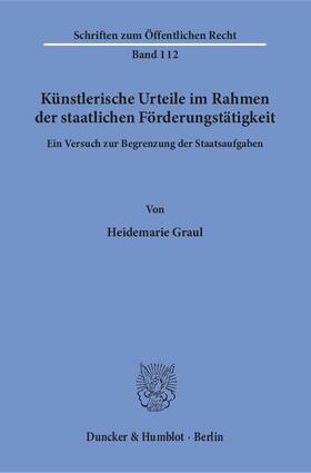 Graul |  Künstlerische Urteile im Rahmen der staatlichen Förderungstätigkeit. | Buch |  Sack Fachmedien