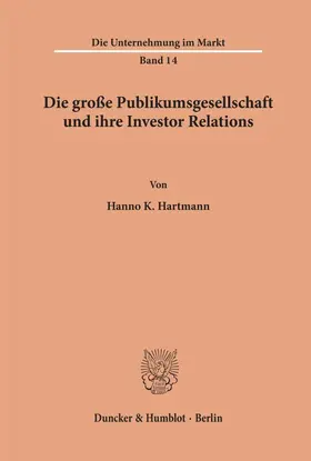 Hartmann |  Die große Publikumsgesellschaft und ihre Investor Relations. | Buch |  Sack Fachmedien