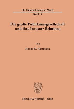 Hartmann | Die große Publikumsgesellschaft und ihre Investor Relations. | Buch | 978-3-428-01938-0 | sack.de