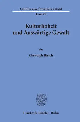 Hirsch |  Kulturhoheit und Auswärtige Gewalt. | Buch |  Sack Fachmedien