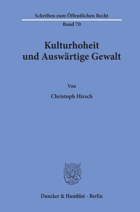 Hirsch | Kulturhoheit und Auswärtige Gewalt. | Buch | 978-3-428-01954-0 | sack.de