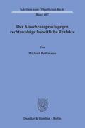Hoffmann |  Der Abwehranspruch gegen rechtswidrige hoheitliche Realakte. | Buch |  Sack Fachmedien