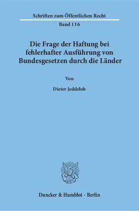 Jeddeloh | Die Frage der Haftung bei fehlerhafter Ausführung von Bundesgesetzen durch die Länder | Buch | 978-3-428-01974-8 | sack.de