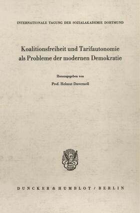 Duvernell | Koalitionsfreiheit und Tarifautonomie als Probleme der modernen Demokratie. | Buch | 978-3-428-02001-0 | sack.de