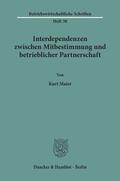 Maier |  Interdependenzen zwischen Mitbestimmung und betrieblicher Partnerschaft. | Buch |  Sack Fachmedien
