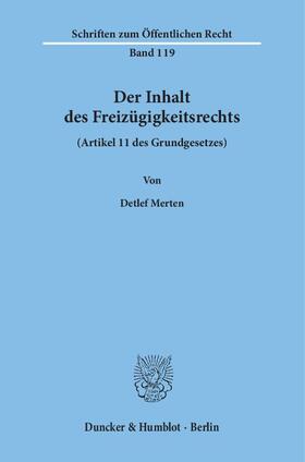 Merten | Der Inhalt des Freizügigkeitsrechts (Artikel 11 des Grundgesetzes) | Buch | 978-3-428-02061-4 | sack.de