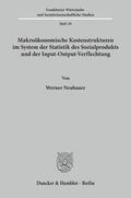 Neubauer |  Makroökonomische Kostenstrukturen im System der Statistik des Sozialprodukts und der Input-Output-Verflechtung. | Buch |  Sack Fachmedien