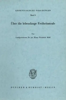 Röhl |  Über die lebenslange Freiheitsstrafe. | Buch |  Sack Fachmedien