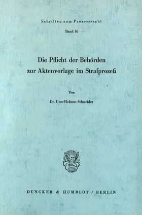 Schneider |  Die Pflicht der Behörden zur Aktenvorlage im Strafprozeß. | Buch |  Sack Fachmedien