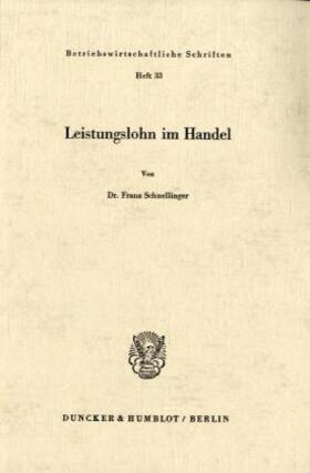 Schnellinger |  Leistungslohn im Handel. | Buch |  Sack Fachmedien