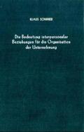 Sommer |  Die Bedeutung interpersonaler Beziehungen für die Organisation der Unternehmung. | Buch |  Sack Fachmedien