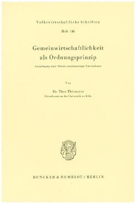 Thiemeyer |  Gemeinwirtschaftlichkeit als Ordnungsprinzip. | Buch |  Sack Fachmedien