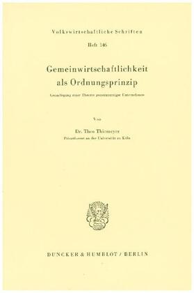 Thiemeyer | Gemeinwirtschaftlichkeit als Ordnungsprinzip. | Buch | 978-3-428-02212-0 | sack.de