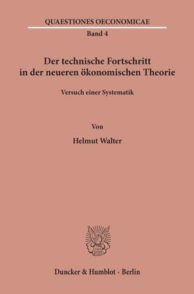 Walter | Der technische Fortschritt in der neueren ökonomischen Theorie. | Buch | 978-3-428-02247-2 | sack.de