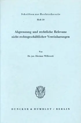 Willoweit |  Abgrenzung und rechtliche Relevanz nicht rechtsgeschäftlicher Vereinbarungen. | Buch |  Sack Fachmedien