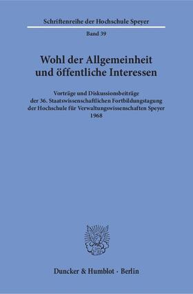 Wohl der Allgemeinheit und öffentliche Interessen. | Buch | 978-3-428-02271-7 | sack.de
