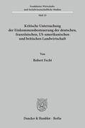 Fecht |  Kritische Untersuchung der Einkommensbesteuerung der deutschen, französischen, US-amerikanischen und britischen Landwirtschaft. | Buch |  Sack Fachmedien