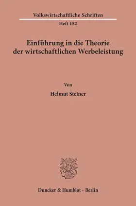 Steiner |  Einführung in die Theorie der wirtschaftlichen Werbeleistung | Buch |  Sack Fachmedien